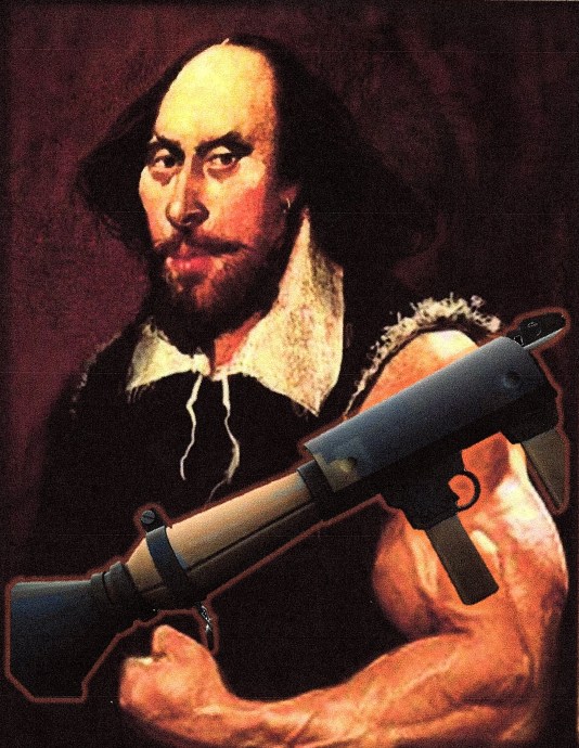 Shakespeare with Rocket Launcher